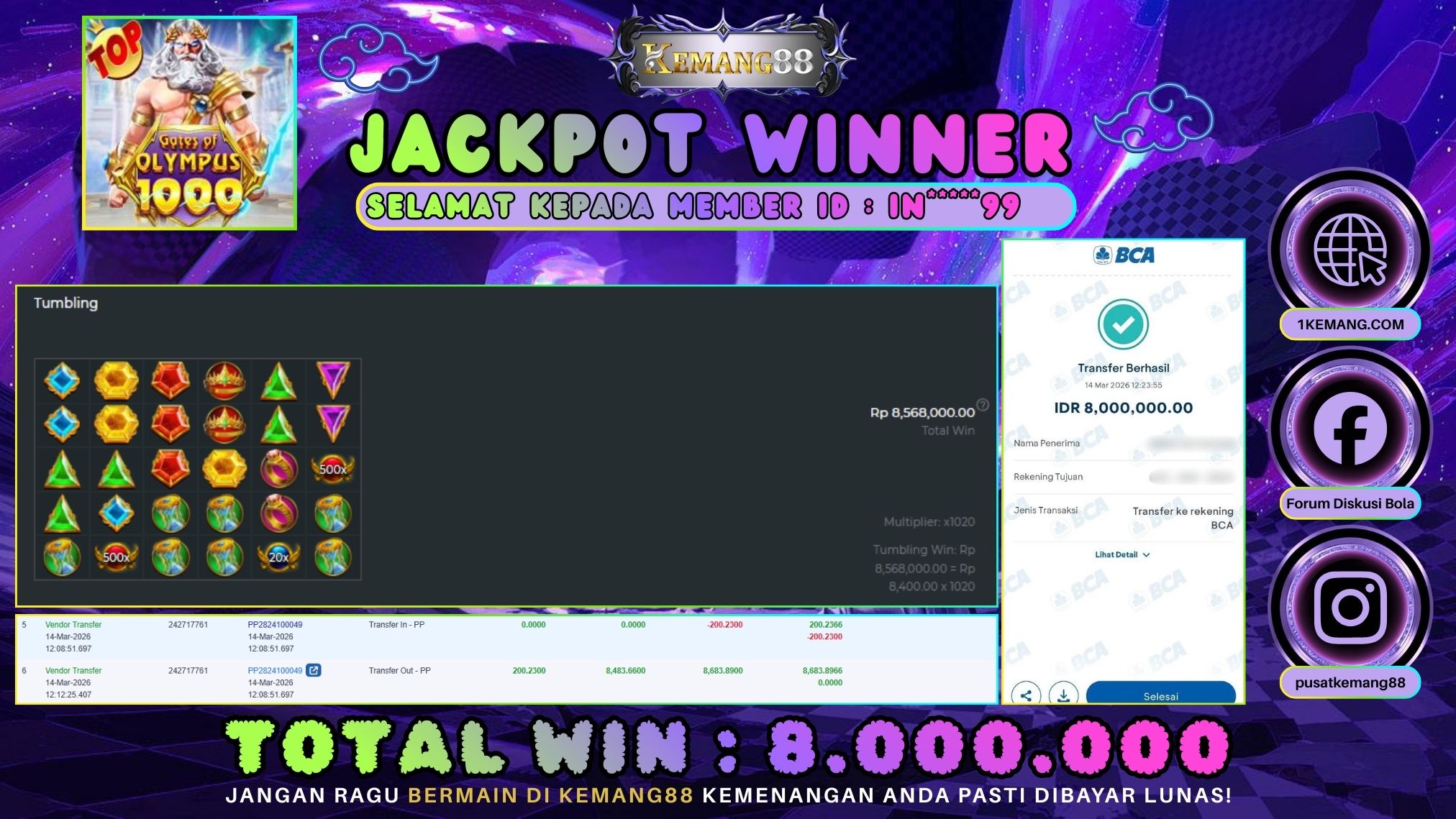 KEMANG88 [14 Maret 2026] : JACKPOT SLOT : GATES OF OLYMPUS 1000 [PP] Rp. 8.000.000.,- LUNAS